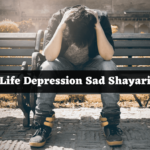 Life Depression Sad Shayari in Hindi